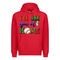 Red i'll see you at home Premium Hoodie - BundleAndBundleShop