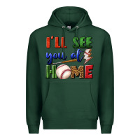 Sports Green i'll see you at home Premium Hoodie - BundleAndBundleShop