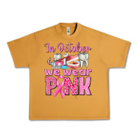 Peanut Butter In October We Wear Pink Breast Cancer Awareness Urban Heavy Tee - texasbilliewilder