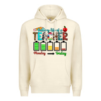 Sandshell battery life of a teacher monday friday Premium Hoodie - RanaPortraitStore