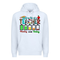 White battery life of a teacher monday friday Premium Hoodie - RanaPortraitStore