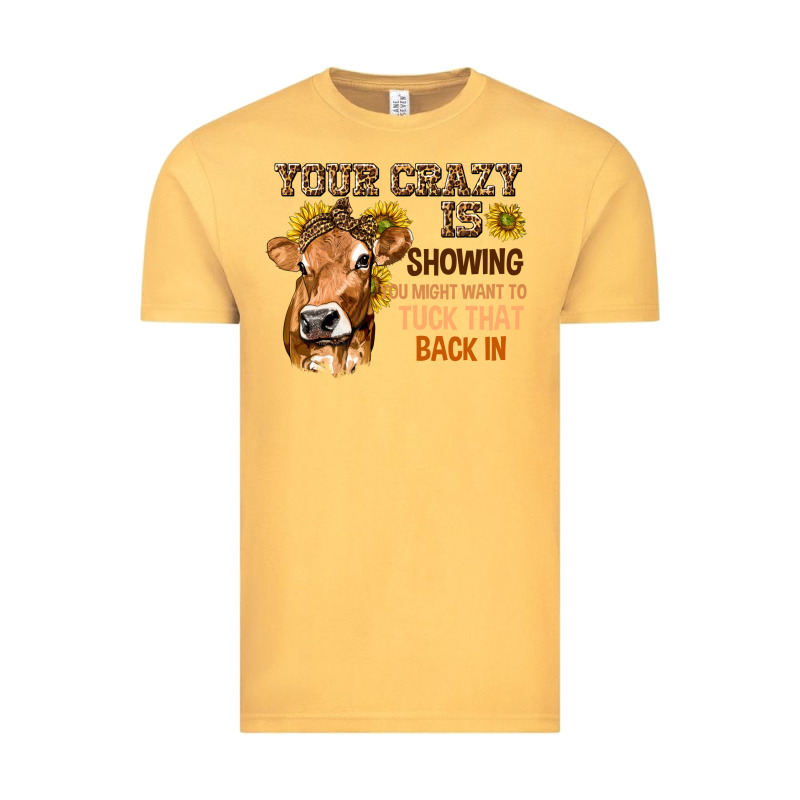 Your Crazy Is Showing You Vintage Tee by texasbilliewilder | Teevron
