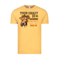 Vintage Mustard Your Crazy Is Showing You Vintage Tee - texasbilliewilder