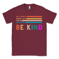 Burgundy Be Kind Classic Tee - Bettercallsaul