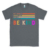 Be Kind Classic Tee | Teevron