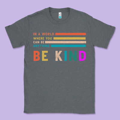 Be Kind Classic Tee Designed By Bettercallsaul