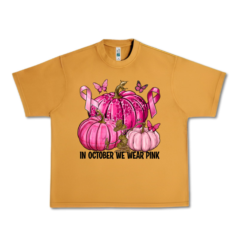 In October We Wear Pink With Pumpkin Urban Heavy Tee by texasbilliewilder | Teevron