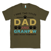 Army Green i have two titles dad and grandpa Classic Tee - Bettercallsaul