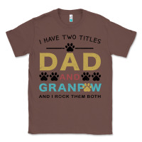 Chestnut i have two titles dad and grandpa Classic Tee - Bettercallsaul