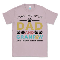 Lilac i have two titles dad and grandpa Classic Tee - Bettercallsaul