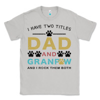 Moon Dust i have two titles dad and grandpa Classic Tee - Bettercallsaul