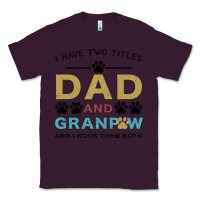 Plum i have two titles dad and grandpa Classic Tee - Bettercallsaul