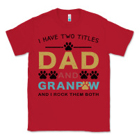 Red i have two titles dad and grandpa Classic Tee - Bettercallsaul