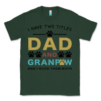 I Have Two Titles Dad And Grandpa Classic Tee | Teevron