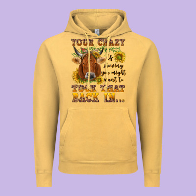 Your Crazy Is Showing Vintage Hoodie Designed By Nancycooperartshop