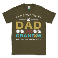 Army Green i have two titles dad and grandpa Classic Tee - Bettercallsaul