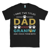 Black i have two titles dad and grandpa Classic Tee - Bettercallsaul