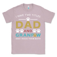 Lilac i have two titles dad and grandpa Classic Tee - Bettercallsaul