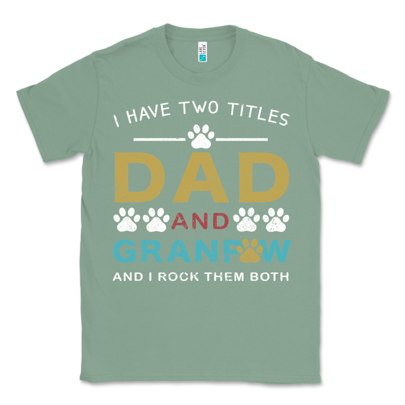 I Have Two Titles Dad And Grandpa Classic Tee by Bettercallsaul | Teevron