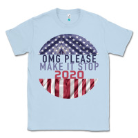 Dusty Blue OMG Please Make it stop 2020 Classic Tee - Bettercallsaul