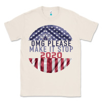 Natural OMG Please Make it stop 2020 Classic Tee - Bettercallsaul