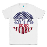 White OMG Please Make it stop 2020 Classic Tee - Bettercallsaul