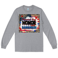Heather Grey memorial day honor and remember Long Sleeve Tee - CowGirlArtShop