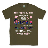 Army Green Once Upon A Time There Was A Queen Who Was Born I Classic Tee - Bettercallsaul