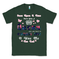 Sports Green Once Upon A Time There Was A Queen Who Was Born I Classic Tee - Bettercallsaul