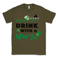 Army Green Safety First Drink With A Nurse Classic Tee - Bettercallsaul