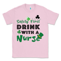 Bubblegum Pink Safety First Drink With A Nurse Classic Tee - Bettercallsaul