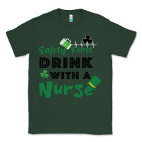 Sports Green Safety First Drink With A Nurse Classic Tee - Bettercallsaul