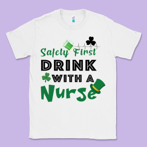 Safety First Drink With A Nurse Classic Tee Designed By Bettercallsaul