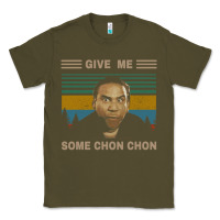 Army Green give me some chon chon funny quote vintage  popeye lovers blood in blo Classic Tee - tuanDangUi