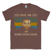Chestnut give me some chon chon funny quote vintage  popeye lovers blood in blo Classic Tee - tuanDangUi