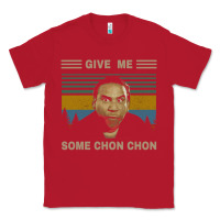 Red give me some chon chon funny quote vintage  popeye lovers blood in blo Classic Tee - tuanDangUi