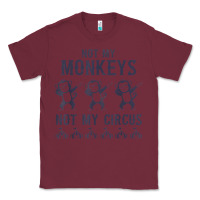 Burgundy mens not my monkeys not my circus sarcastic gifts for men, funny t shi Classic Tee - tuanDangUi