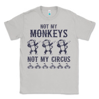 Moon Dust mens not my monkeys not my circus sarcastic gifts for men, funny t shi Classic Tee - tuanDangUi