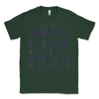 Sports Green mens not my monkeys not my circus sarcastic gifts for men, funny t shi Classic Tee - tuanDangUi