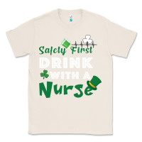 Natural Safety First Drink With A Nurse Classic Tee - Bettercallsaul