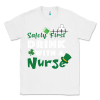 White Safety First Drink With A Nurse Classic Tee - Bettercallsaul