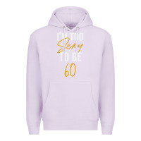 Lilac I'M TOO SEXY TO BE 60 Birthday Gifts for Women Premium Hoodie - tuanDangUi