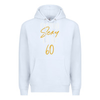 White I'M TOO SEXY TO BE 60 Birthday Gifts for Women Premium Hoodie - tuanDangUi