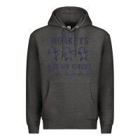 Charcoal Heather mens not my monkeys not my circus sarcastic gifts for men, funny t shi Premium Hoodie - tuanDangUi