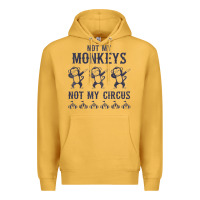 Mustard mens not my monkeys not my circus sarcastic gifts for men, funny t shi Premium Hoodie - tuanDangUi