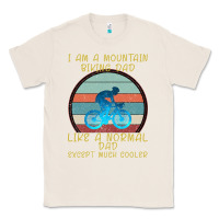 Natural I Am A Mountain Biking Dad Classic Tee - Bettercallsaul