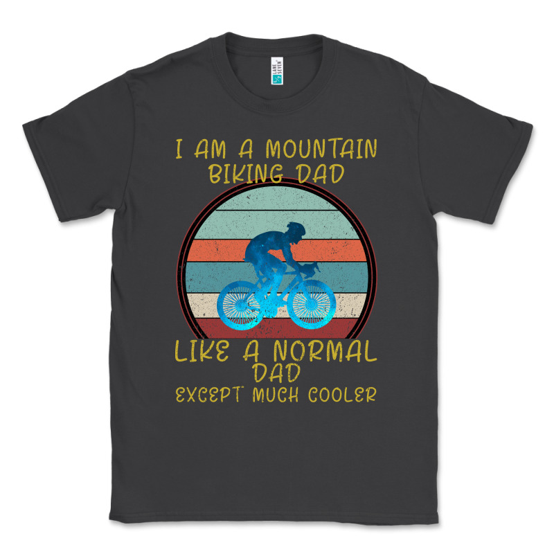 I Am A Mountain Biking Dad Classic Tee by Bettercallsaul | Teevron