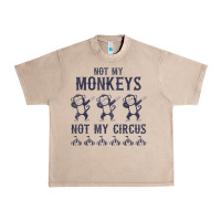 French Oak mens not my monkeys not my circus sarcastic gifts for men, funny t shi Urban Heavy Tee - tuanDangUi