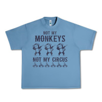 Pebble Blue mens not my monkeys not my circus sarcastic gifts for men, funny t shi Urban Heavy Tee - tuanDangUi