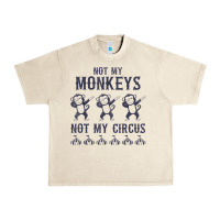 Mens Not My Monkeys Not My Circus Sarcastic Gifts For Men, Funny T Shi Urban Heavy Tee | Teevron